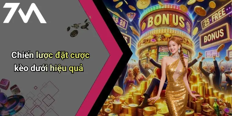 Chiến lược đặt cược kèo dưới hiệu quả