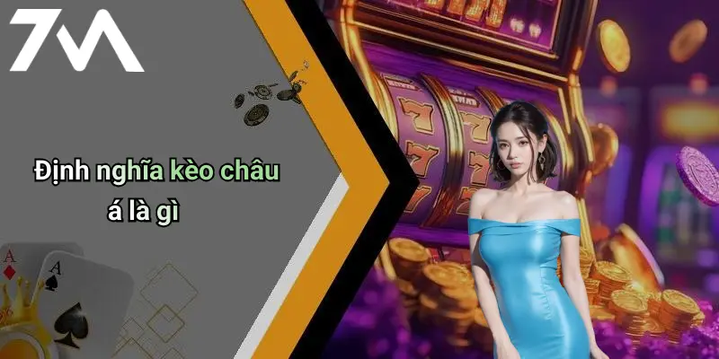 Định nghĩa kèo châu á là gì