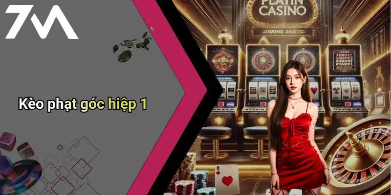 Kèo phạt góc hiệp 1