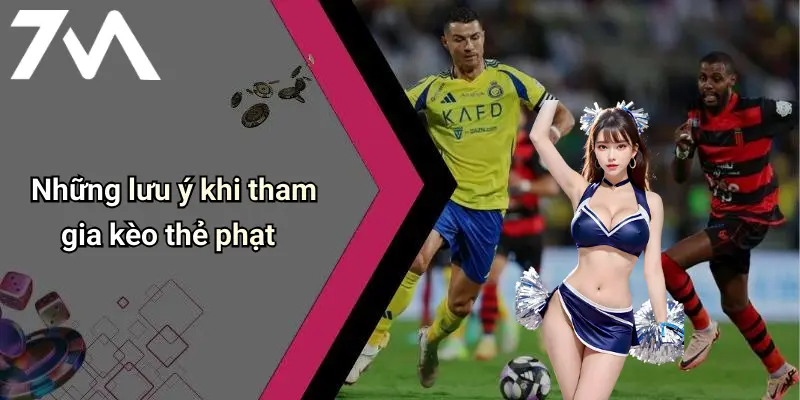 Những lưu ý khi tham gia kèo thẻ phạt