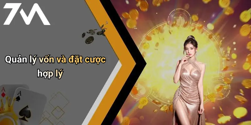 Quản lý vốn và đặt cược hợp lý