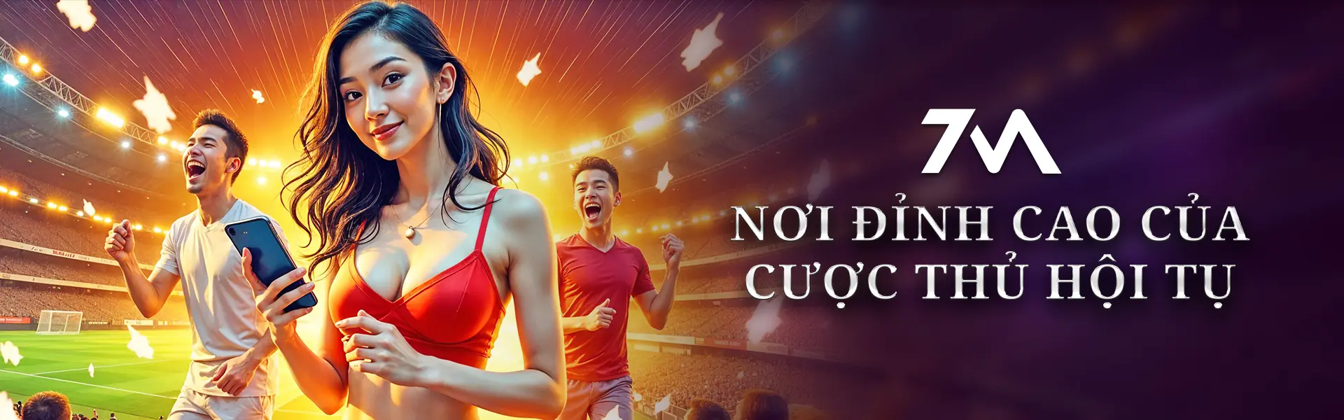 BANNER_7M – Nơi đỉnh cao của cược thủ hội tụ