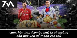 Cược hỗn hợp (Combo Bet) là gì