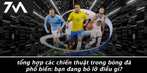 Tổng hợp các chiến thuật trong bóng đá phổ biến